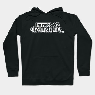 Never Wrong Hoodie